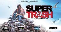 Super trash - Film documentaire