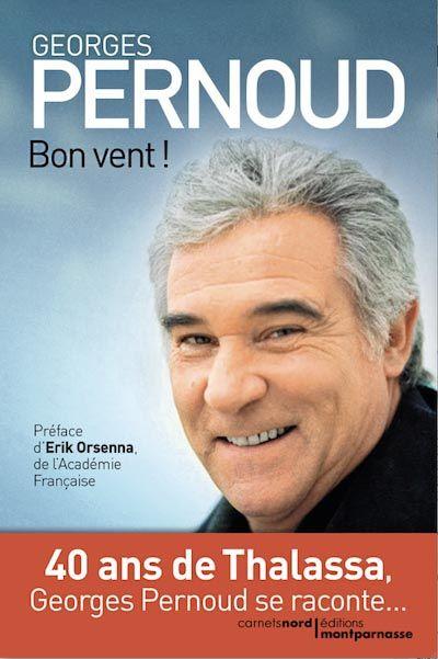 Georges Pernoud - Bon vent ! - Livre