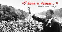 I have a dream - Martin Luther King